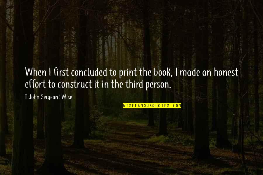 The Third Person Quotes By John Sergeant Wise: When I first concluded to print the book,