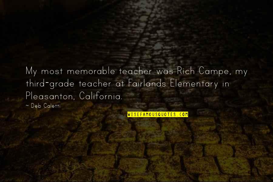 The Third Teacher Quotes By Deb Caletti: My most memorable teacher was Rich Campe, my