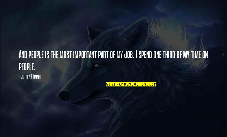 The Third Time Quotes By Jeffrey R. Immelt: And people is the most important part of