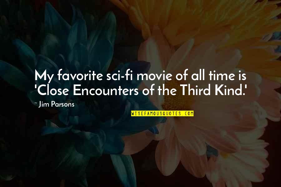 The Third Time Quotes By Jim Parsons: My favorite sci-fi movie of all time is
