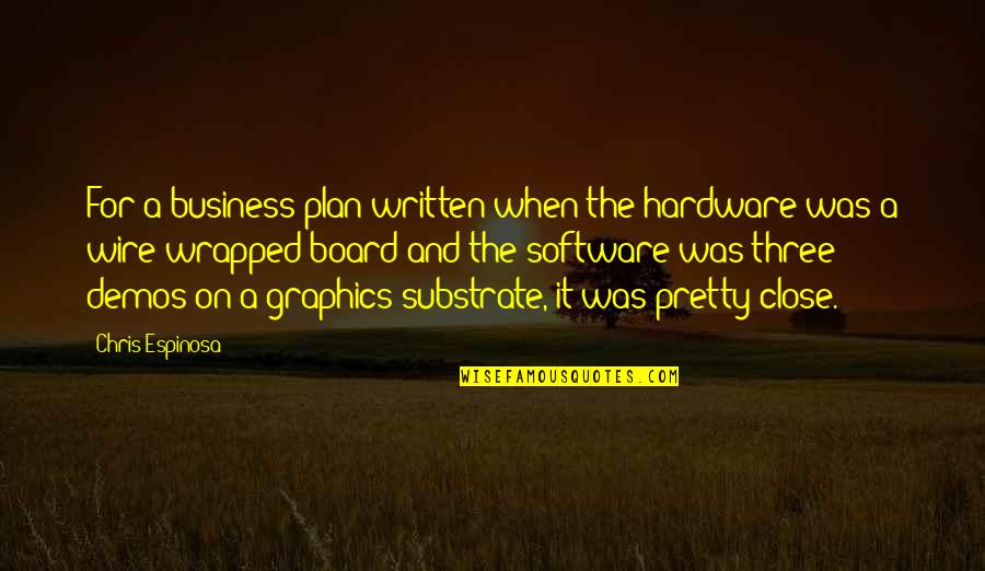The Thirty Nine Steps Quotes By Chris Espinosa: For a business plan written when the hardware The Thirty Nine Steps Quotes By Chris Espinosa: For a business plan written when the hardware