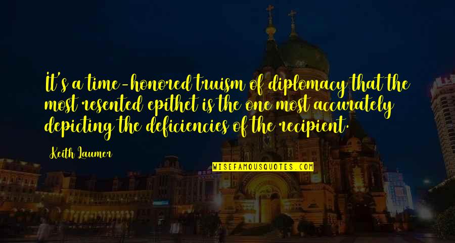 The Time For Diplomacy Is Over Quotes By Keith Laumer: It's a time-honored truism of diplomacy that the