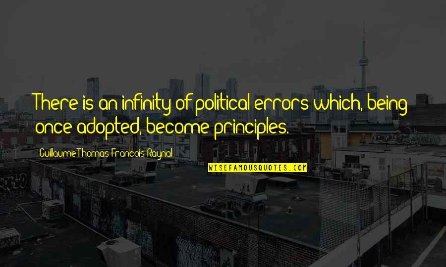 The Tipping Point Power Of Context Quotes By Guillaume-Thomas Francois Raynal: There is an infinity of political errors which,
