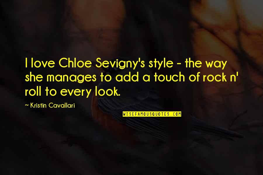 The Touch Of Love Quotes By Kristin Cavallari: I love Chloe Sevigny's style - the way
