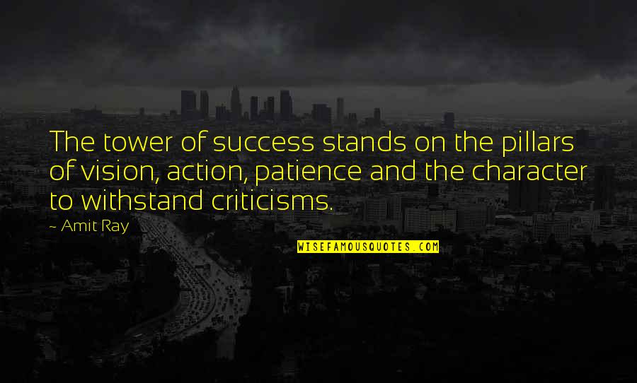 The Tower Quotes By Amit Ray: The tower of success stands on the pillars