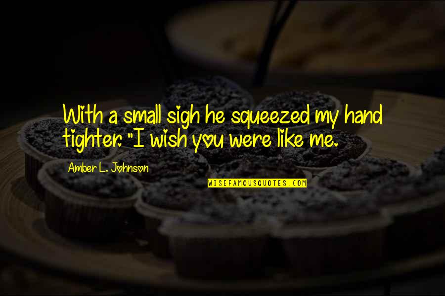 The Tower Tarot Quotes By Amber L. Johnson: With a small sigh he squeezed my hand The Tower Tarot Quotes By Amber L. Johnson: With a small sigh he squeezed my hand