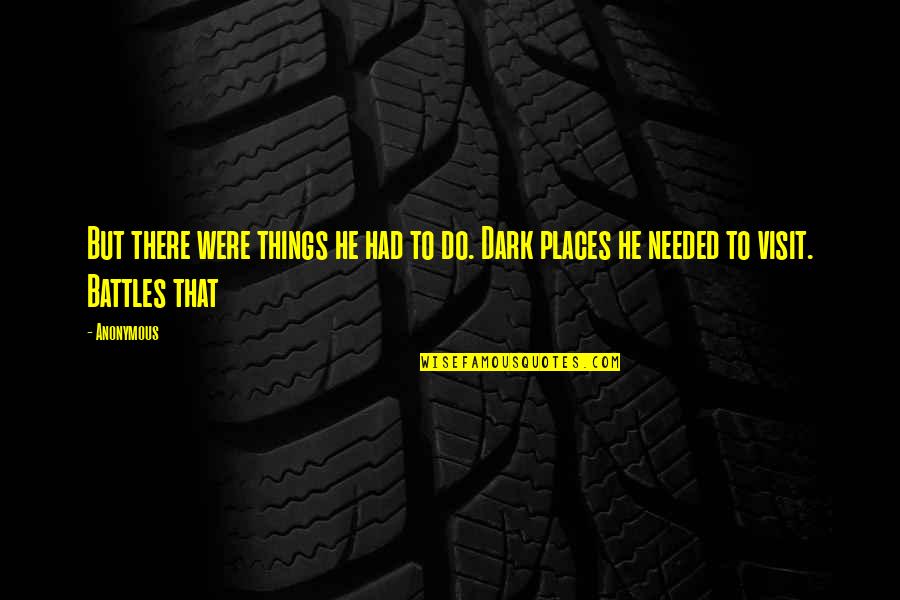 The True Cost Quotes By Anonymous: But there were things he had to do.