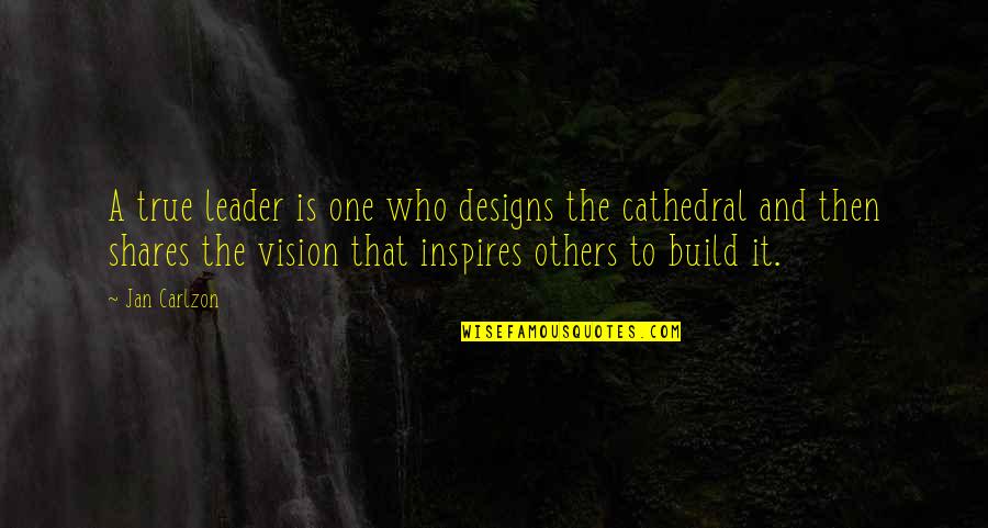 The True Leader Quotes By Jan Carlzon: A true leader is one who designs the The True Leader Quotes By Jan Carlzon: A true leader is one who designs the