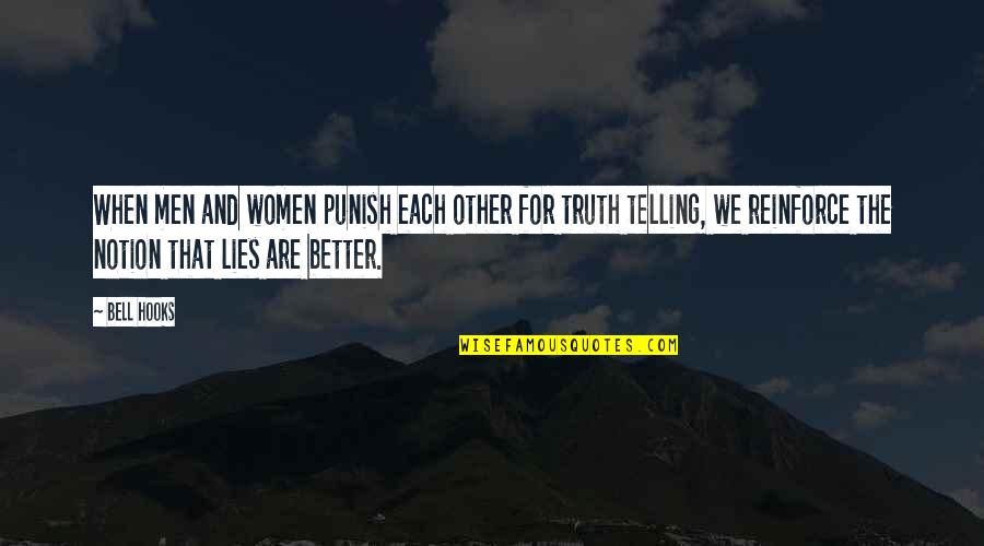 The Truth And Lies Quotes By Bell Hooks: When men and women punish each other for