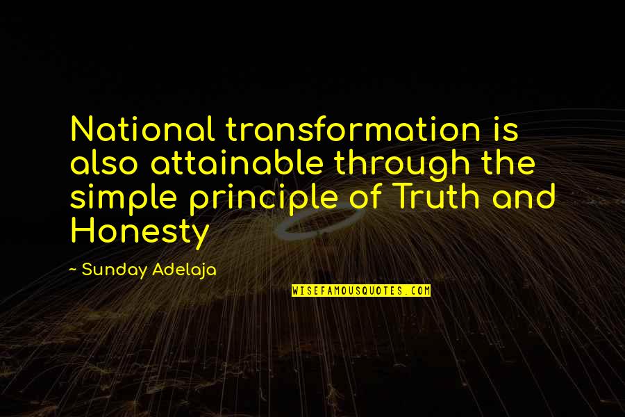 The Truth Is Simple Quotes By Sunday Adelaja: National transformation is also attainable through the simple The Truth Is Simple Quotes By Sunday Adelaja: National transformation is also attainable through the simple