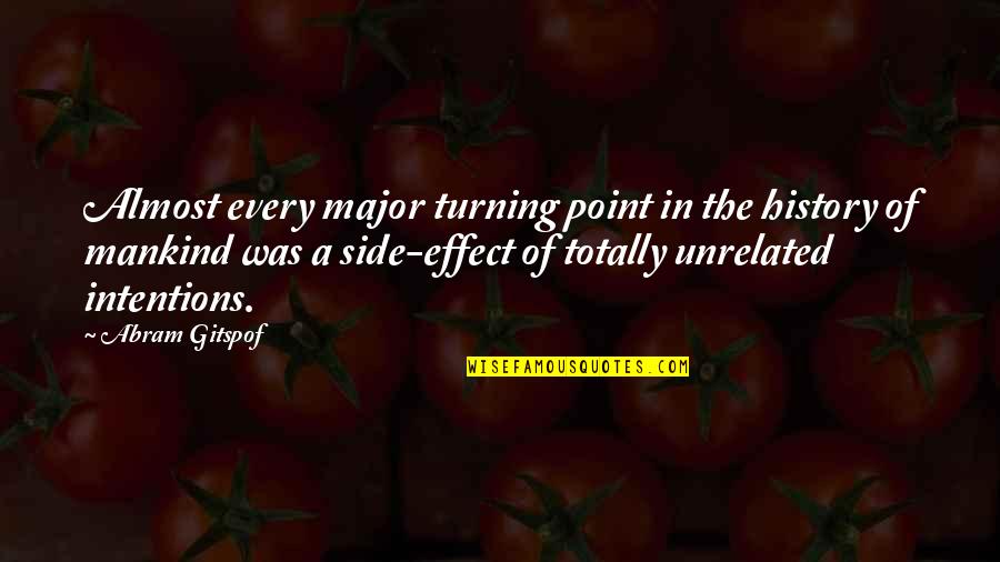 The Turning Point Quotes By Abram Gitspof: Almost every major turning point in the history