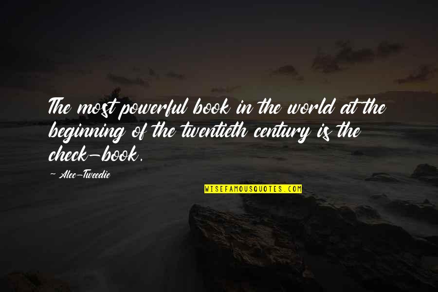 The Twentieth Century Quotes By Alec-Tweedie: The most powerful book in the world at