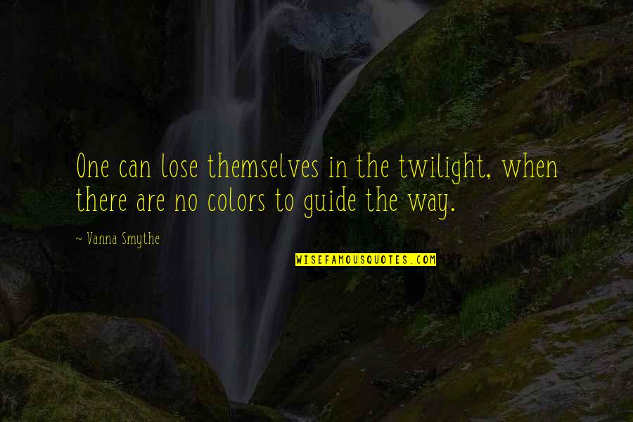 The Twilight Quotes By Vanna Smythe: One can lose themselves in the twilight, when