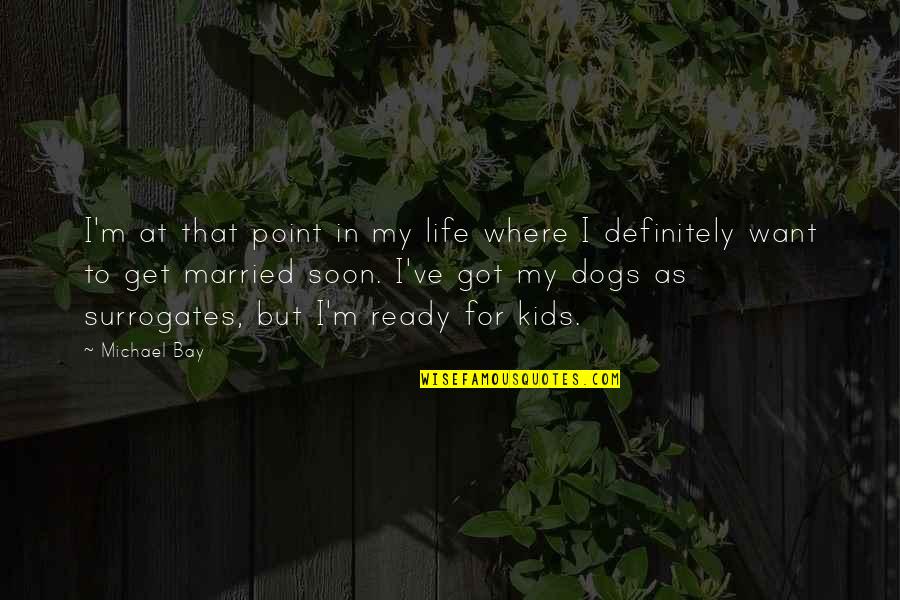 The Ultimate Facebook Quotes By Michael Bay: I'm at that point in my life where The Ultimate Facebook Quotes By Michael Bay: I'm at that point in my life where