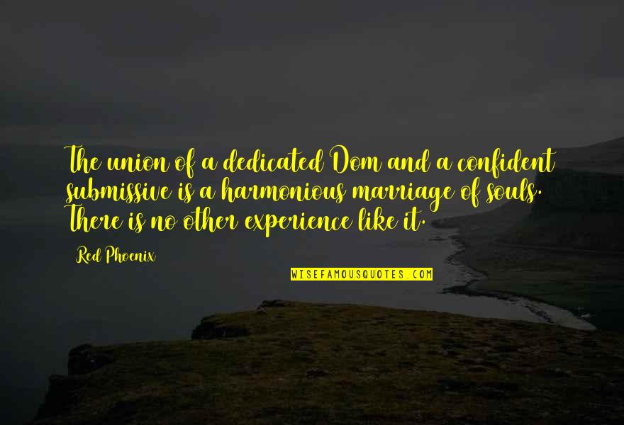 The Union Of Marriage Quotes By Red Phoenix: The union of a dedicated Dom and a The Union Of Marriage Quotes By Red Phoenix: The union of a dedicated Dom and a