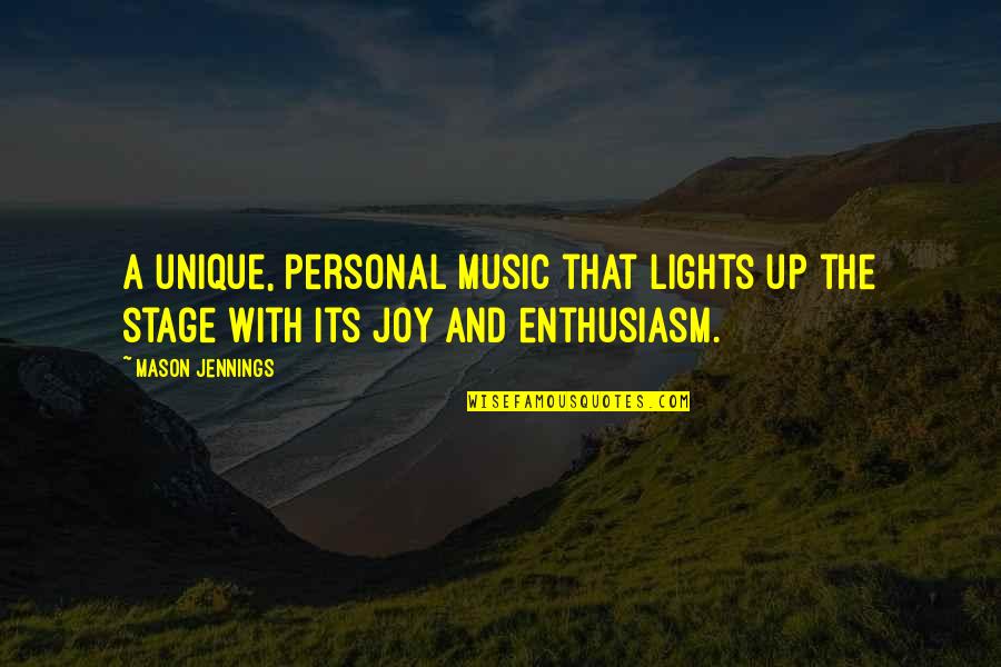 The Unique Quotes By Mason Jennings: A unique, personal music that lights up the