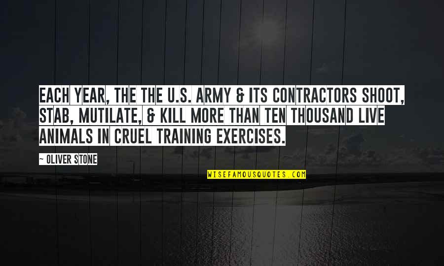 The Us Army Quotes By Oliver Stone: Each year, the The U.S. Army & its