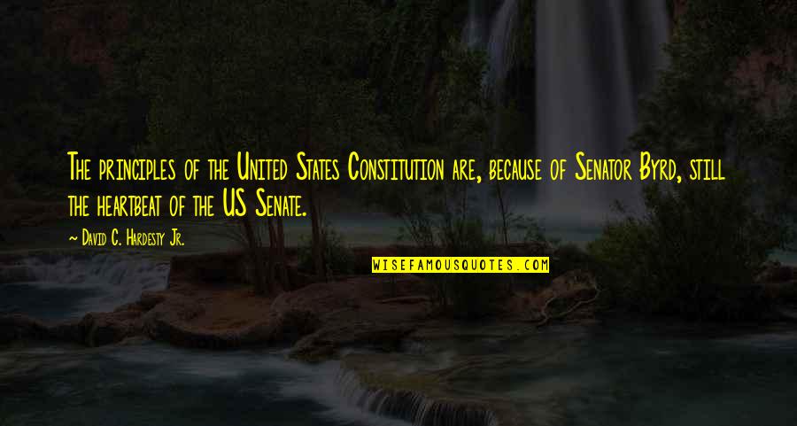 The Us Senate Quotes By David C. Hardesty Jr.: The principles of the United States Constitution are,