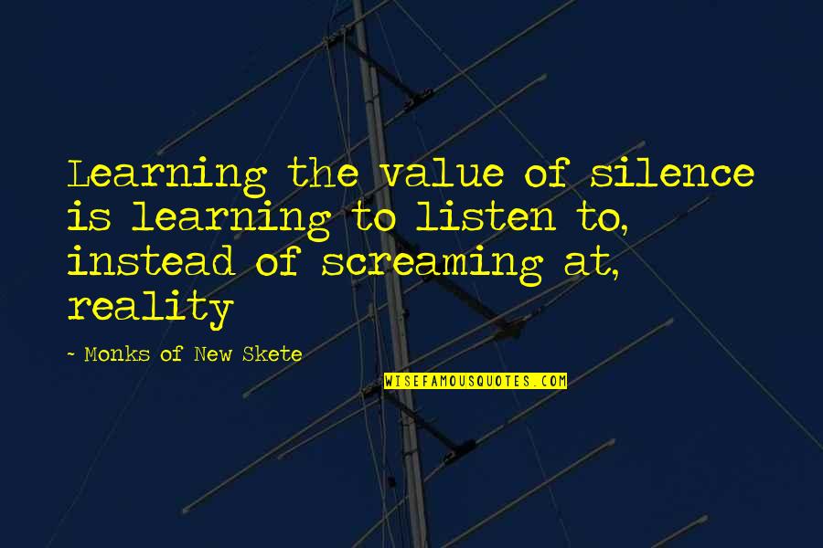 The Value Of Silence Quotes By Monks Of New Skete: Learning the value of silence is learning to