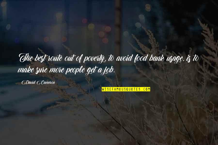 The Vampire Diaries Bonnie Quotes By David Cameron: The best route out of poverty, to avoid The Vampire Diaries Bonnie Quotes By David Cameron: The best route out of poverty, to avoid