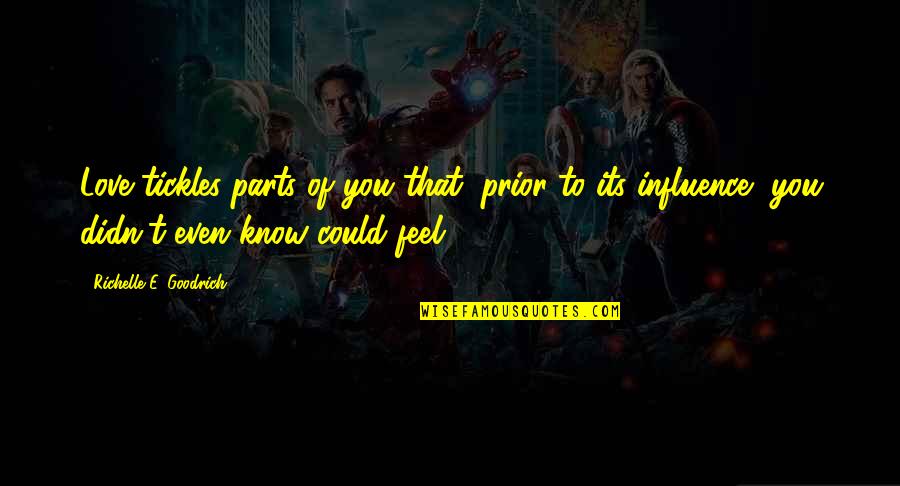 The Vampire Diaries Promised Land Quotes By Richelle E. Goodrich: Love tickles parts of you that, prior to The Vampire Diaries Promised Land Quotes By Richelle E. Goodrich: Love tickles parts of you that, prior to