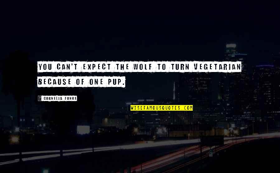 The Vegetarian Quotes By Cornelia Funke: You can't expect the wolf to turn vegetarian The Vegetarian Quotes By Cornelia Funke: You can't expect the wolf to turn vegetarian