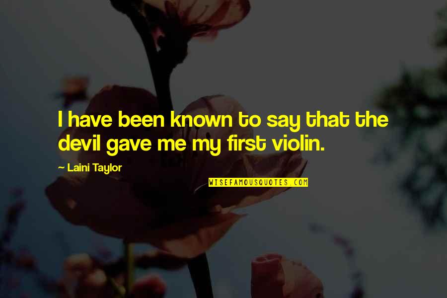 The Violin Quotes By Laini Taylor: I have been known to say that the