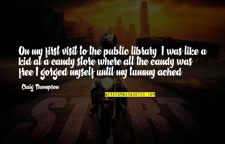 The Visit Quotes By Craig Thompson: On my first visit to the public library, The Visit Quotes By Craig Thompson: On my first visit to the public library,