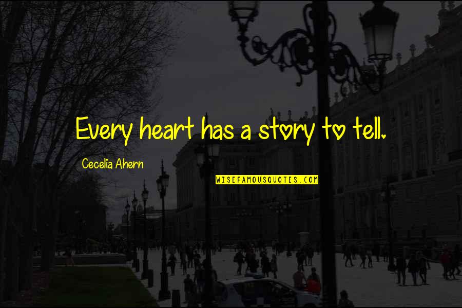The Vow Channing Tatum Quotes By Cecelia Ahern: Every heart has a story to tell. The Vow Channing Tatum Quotes By Cecelia Ahern: Every heart has a story to tell.