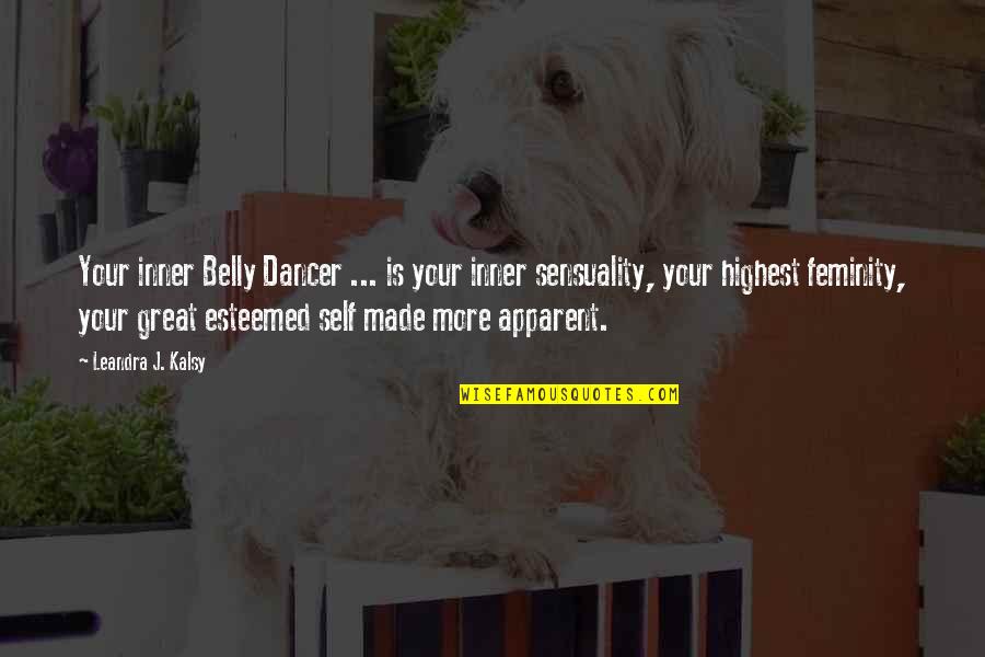 The Vow Love Quotes By Leandra J. Kalsy: Your inner Belly Dancer ... is your inner The Vow Love Quotes By Leandra J. Kalsy: Your inner Belly Dancer ... is your inner