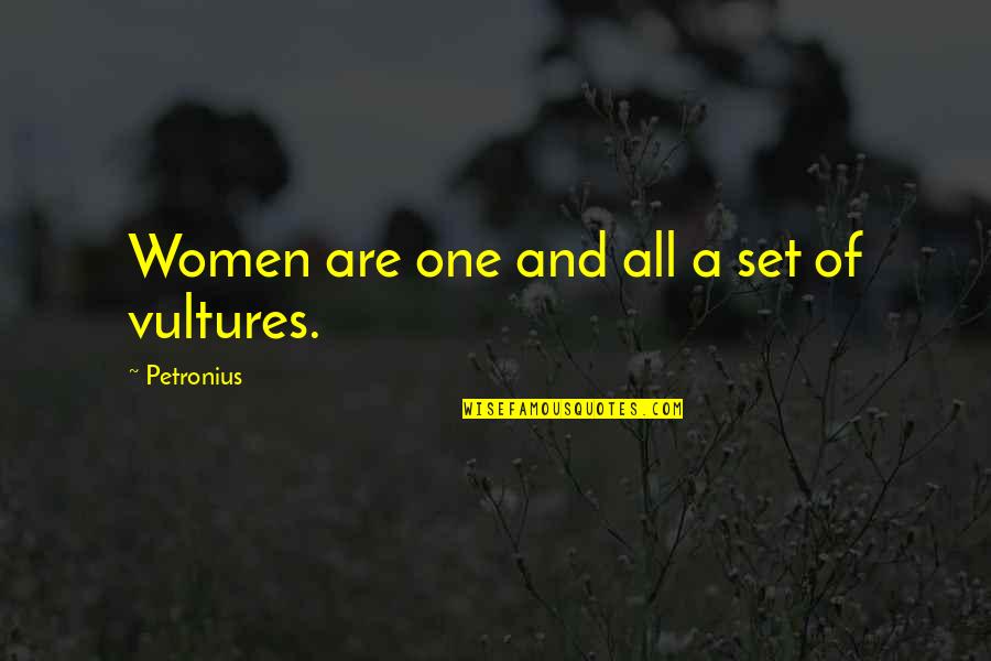 The Vulture Quotes By Petronius: Women are one and all a set of