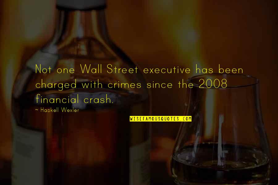 The Wall Street Crash Quotes By Haskell Wexler: Not one Wall Street executive has been charged