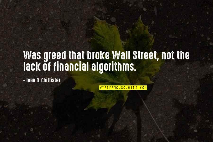 The Wall Street Quotes By Joan D. Chittister: Was greed that broke Wall Street, not the