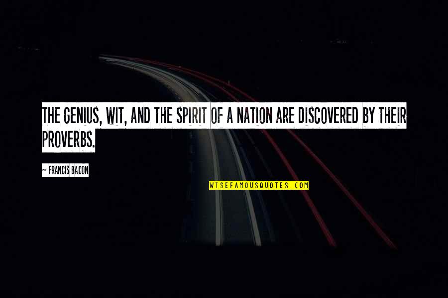 The War Guilt Clause Quotes By Francis Bacon: The genius, wit, and the spirit of a