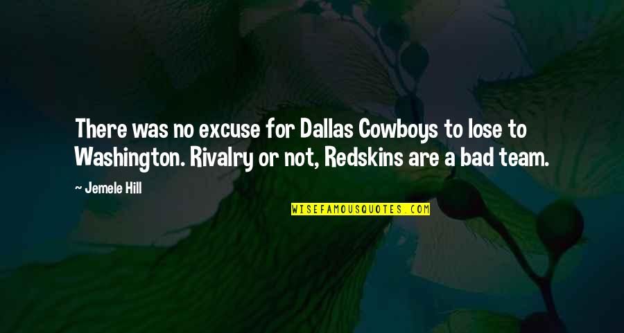 The Washington Redskins Quotes By Jemele Hill: There was no excuse for Dallas Cowboys to