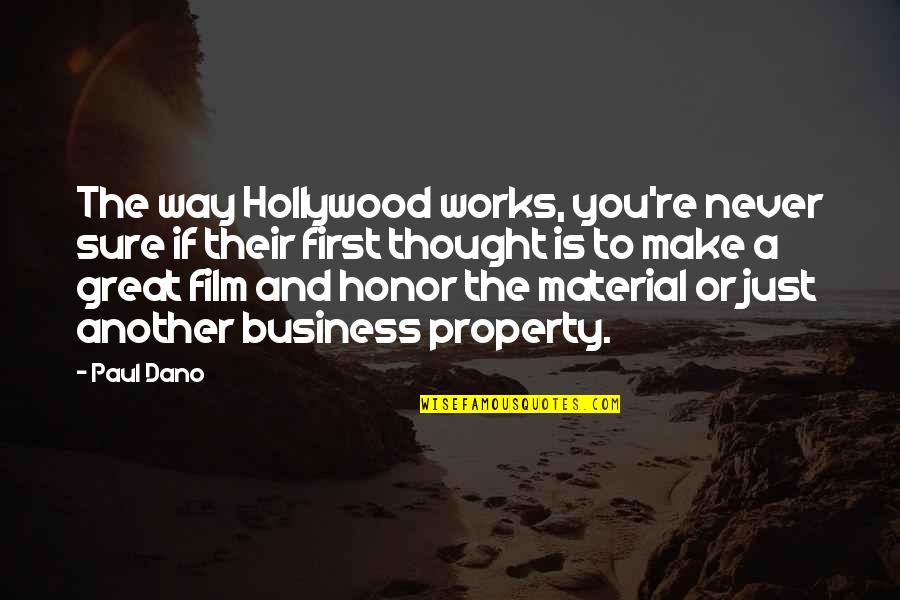 The Way Film Quotes By Paul Dano: The way Hollywood works, you're never sure if