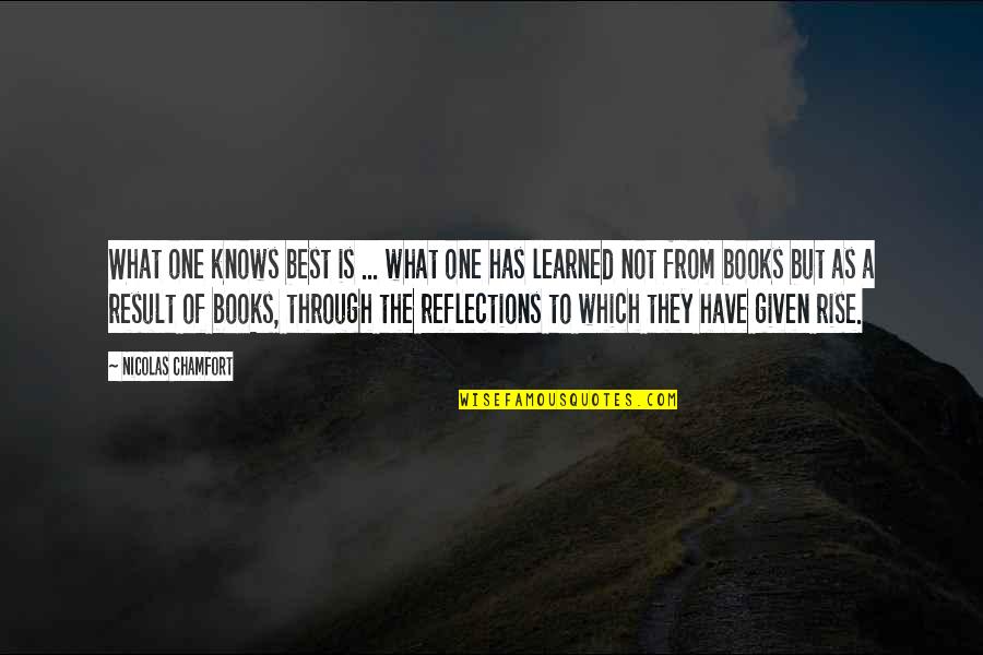 The Way Of The Wild Heart Quotes By Nicolas Chamfort: What one knows best is ... what one