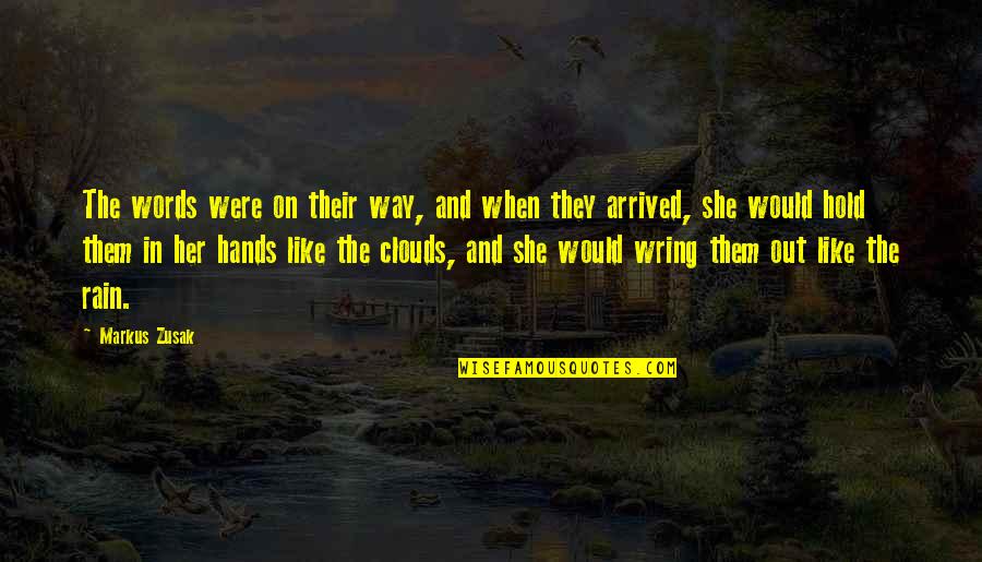 The Way Were Were Quotes By Markus Zusak: The words were on their way, and when