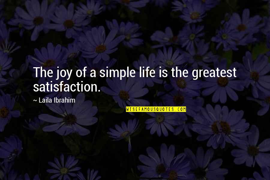 The Weather Man Quotes By Laila Ibrahim: The joy of a simple life is the