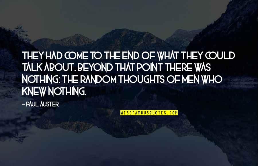 The Week Magazine Quotes By Paul Auster: They had come to the end of what