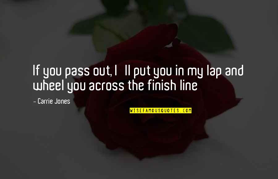 The Wheel Quotes By Carrie Jones: If you pass out, I'll put you in