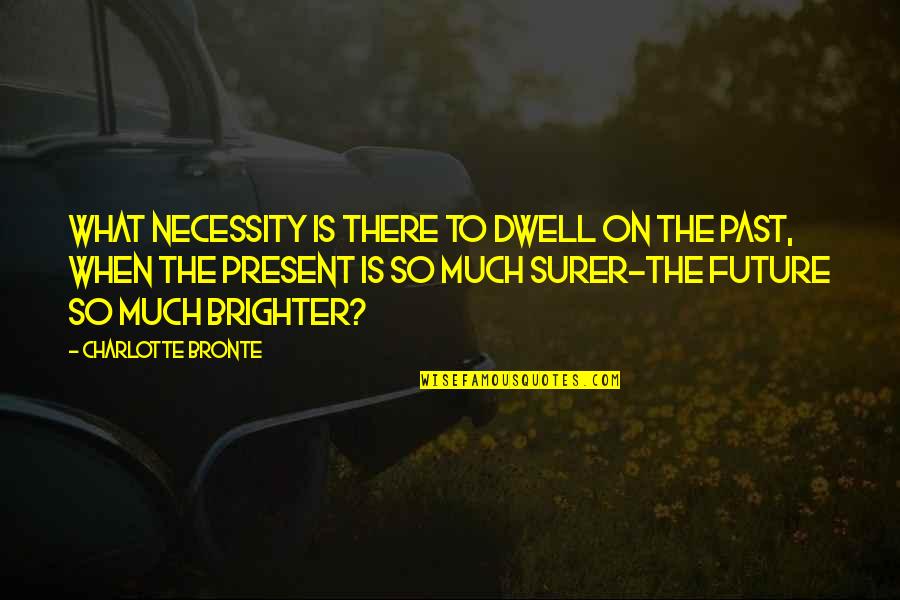 The White Devil Death Quotes By Charlotte Bronte: What necessity is there to dwell on the The White Devil Death Quotes By Charlotte Bronte: What necessity is there to dwell on the