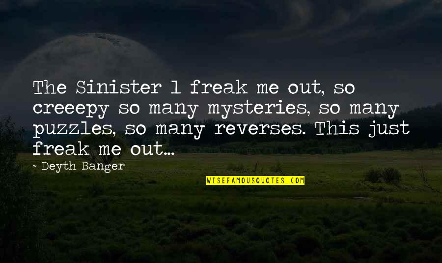 The White Ribbon Memorable Quotes By Deyth Banger: The Sinister 1 freak me out, so creeepy The White Ribbon Memorable Quotes By Deyth Banger: The Sinister 1 freak me out, so creeepy