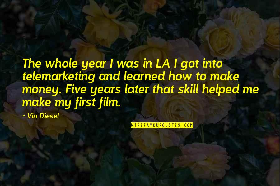 The Whole Year Quotes By Vin Diesel: The whole year I was in LA I The Whole Year Quotes By Vin Diesel: The whole year I was in LA I