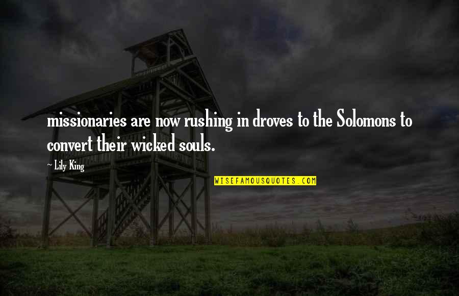 The Wicked King Best Quotes By Lily King: missionaries are now rushing in droves to the
