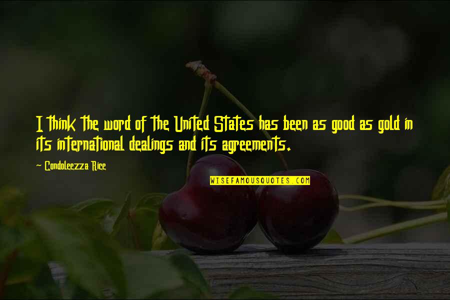 The Wild Bunch Quotes By Condoleezza Rice: I think the word of the United States The Wild Bunch Quotes By Condoleezza Rice: I think the word of the United States