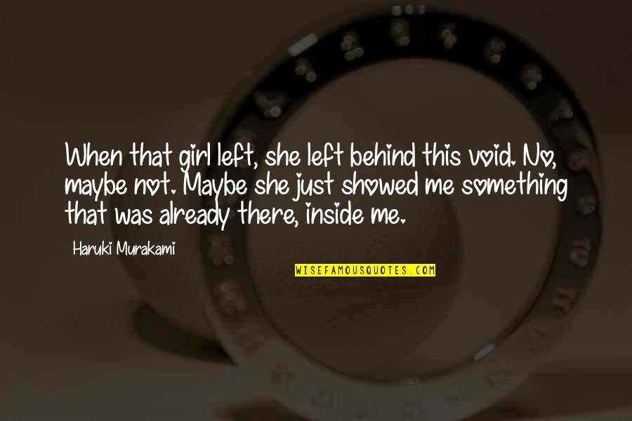 The Wild Grass Quotes By Haruki Murakami: When that girl left, she left behind this The Wild Grass Quotes By Haruki Murakami: When that girl left, she left behind this