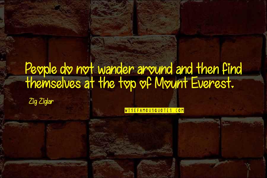 The Wind Up Bird Chronicle May Kasahara Quotes By Zig Ziglar: People do not wander around and then find