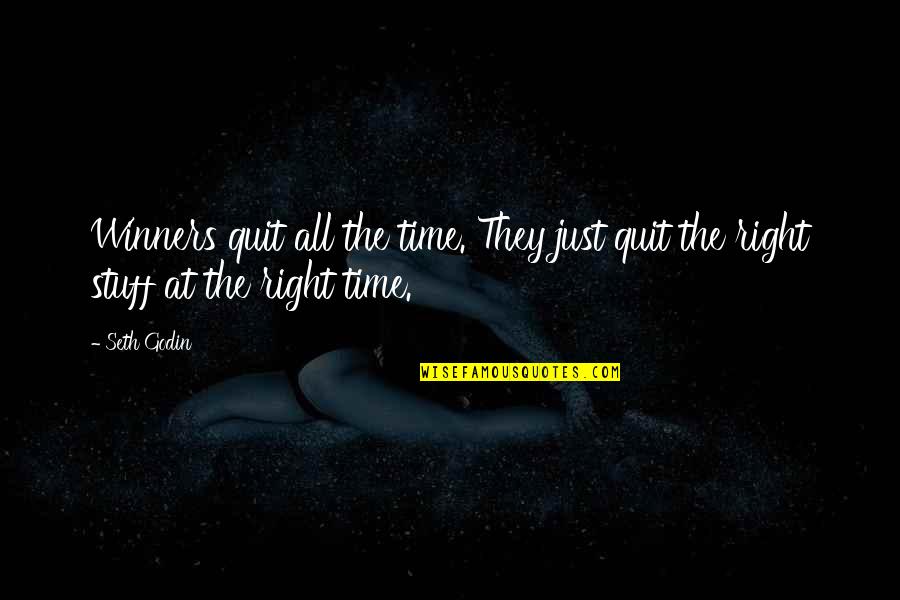 The Winner Quotes By Seth Godin: Winners quit all the time. They just quit