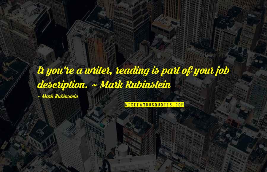 The Winner S Crime Quotes By Mark Rubinstein: Ir you're a writer, reading is part of